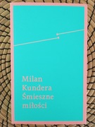 Śmieszne miłości - Milan Kundera