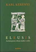 ELEUSIS - Karl Kerenyi, Archetypowy obraz matki i córki