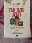 Tak dziś jemy. Biografia jedzenia.