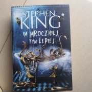 Im mroczniej tym lepiej Stephen King kolekcja mistrza 