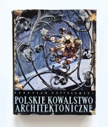 Polskie kowalstwo artystyczne Kopydłowski wyd. 1958