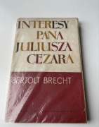 Interesy Pana Juliusza Cezara Bertolt Brecht wydanie 1 1960