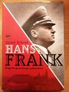 Hans Frank. Biografia generalnego gubernatora, Dieter Schenk, Znak 2009