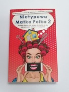 Nietypowa Matka Polka 2 felietony