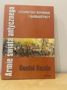 Armie świata antycznego. Rzymianie i barbarzyńcy. D. Gazda