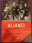 Alianci. Stalin, Roosevelt, Churchill. Tajne rozgrywki Jonathan Fenby