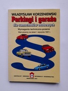 “Parkingi i garaże dla samochodów osobowych” W.Korzeniewski 1997rok
