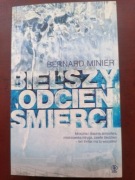 Bernard Minier - Bielszy odcień śmierci
