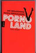 Gail Dines Pornoland Jak skradziono naszą seksualność