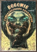 Bogowie z Gwiazdozbioru Aquariusa - część I - wyd I