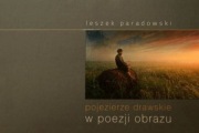 Leszek Paradowski pojezierze drawskie w poezji obrazu