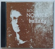 BOGUSŁAW NOWICKI Ballady