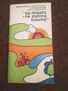 Za miasto na zielona trawkę