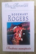 Bezdroża namiętności. Rosemary Rogers. Wielki Romans Historyczny 