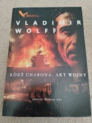Łódż Charona .Akt Wojny Vladimir Wolff