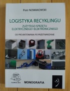 Piotr Nowakowski - Logistyka recyklingu zużytego sprzętu elektrycznego 