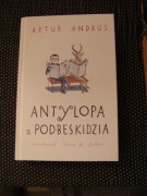 Antylopa po beskidzku zbiór felietonów Artura Andrusa