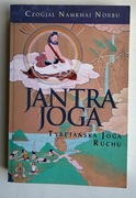 Jantra-joga. Tybetańska joga ruchu - Czogjal Namkhai Norbu