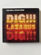 Nick Cave And The Bad Seeds Dig Lazarus Dig!!!