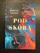 „Pod skórą” - Gunnar Kaiser