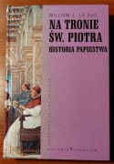 Na tronie św.Piotra. Historia papiestwa - William J. La Due