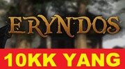 ERYNDOS YANG 10KK 10.000.000 YANG YANGÓW YANGI NOWY SERWER ERYNDOSMT2