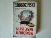Alek Rogoziński    Miasteczko morderców 