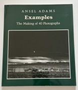 Ansel Adams Examples The Making of 40 Photographs
