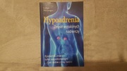 Hypoadrenia. Wyczerpanie nadnerczy... Lucas McGregor