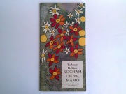 Tadeusz Kubiak Kocham Ciebie, Mamo Wyd. I 1977 Ilustr. K. Zeydler-Zborowski