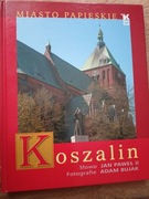 A. Bujak, Koszalin. Miasto papieskie