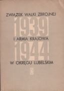 ZWZ i AK w okręgu lubelskim 1939-1944 część I zarys monograficzny Caban