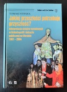 Stryjek Jakiej przeszłości potrzebuje przyszłość?