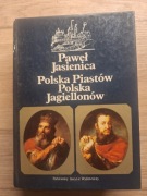 Polska Piastów Polska Jagiellonów