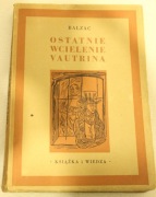 Ostatnie wcielenie Vautrina - Balzac - Komedia Ludzka - wydanie z 1950 roku