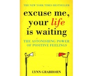 Excuse Me, Your Life is Waiting Grabhorn Lynn