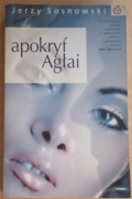 Apokryf Agłai - Jerzy Sosnowski