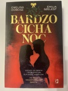 Bardzo cicha noc . Ewelina Dobosz , Emilia Szelest.