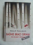Baśnie braci Grimm dla dorosłych i młodzieży - Philip Pullman