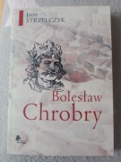 Bolesław Chrobry - Jerzy Strzelczyk.
