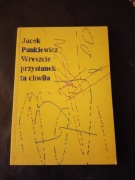 "Wreszcie przystanek ta chwila. Opowiadania". Aut. Jacek Pankiewicz. 2000 