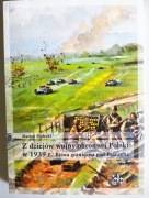 Z dziejów wojny obronnej Polski w 1939 r. Bitwa graniczna pod Pszczyną