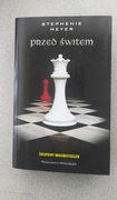 Przed świtem- 4 tom sagi Zmierzch Stephenie Meyer