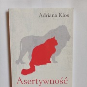 Asertywność, Klucz do..., Adriana Klos