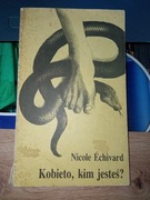 Nicole Echivard - kobieto kim jesteś 