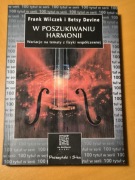 W poszukiwaniu harmonii F.Wilczek, B.Devine