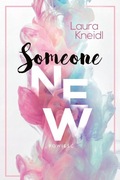 Laura Kneidl, SOMEONE NEW