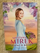 Zapach bzów Saga dworska Tom 1 Krystyna Mirek