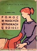 Pomoc w nagłych wypadkach u dzieci  - Dr Aleksy Pytel
