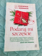 PODARUJ MI SZCZĘŚCIE Lidia Liszewska Robert Kornacki KSIĄŻKA NOWA 100% CENA